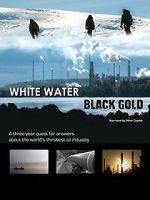 Watch White Water, Black Gold M4ufreemovies