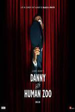 Watch Danny and the Human Zoo M4ufreemovies