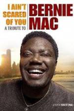 Watch I Ain't Scared of You A Tribute to Bernie Mac M4ufreemovies