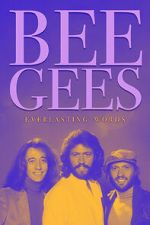 Watch Bee Gees: Everlasting Words M4ufreemovies