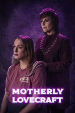 Watch Motherly Lovecraft (Short) M4ufreemovies