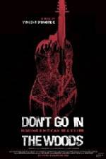 Watch Don't Go in the Woods M4ufreemovies