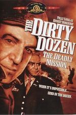 Watch The Dirty Dozen: The Deadly Mission M4ufreemovies