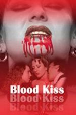 Watch Blood Kiss M4ufreemovies