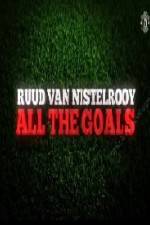 Watch Ruud Van Nistelrooy All The Goals M4ufreemovies