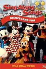 Watch Disney Sing-Along-Songs Disneyland Fun M4ufreemovies