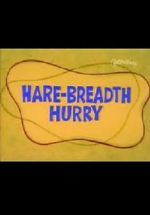 Watch Hare-Breadth Hurry M4ufreemovies