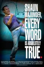 Watch Shaun Majumder - Every Word Is Absolutely True M4ufreemovies