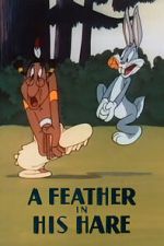 Watch A Feather in His Hare (Short 1948) M4ufreemovies