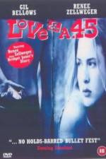 Watch Love and a .45 M4ufreemovies