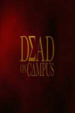 Watch Dead on Campus M4ufreemovies
