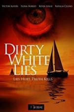 Watch Dirty White Lies M4ufreemovies