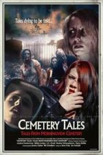 Watch Cemetery Tales: Tales from Morningview Cemetery M4ufreemovies