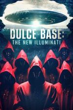 Watch Dulce Base: The New Illuminati M4ufreemovies