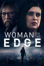 Watch Woman on the Edge M4ufreemovies