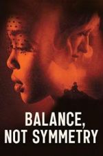 Watch Balance, Not Symmetry M4ufreemovies