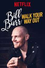 Watch Bill Burr: Walk Your Way Out M4ufreemovies