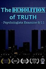 Watch The Demolition of Truth-Psychologists Examine 9/11 M4ufreemovies