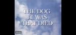 Watch The Dog It Was That Died M4ufreemovies