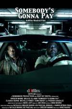 Watch Somebody's Gonna Pay M4ufreemovies