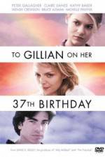Watch To Gillian on Her 37th Birthday M4ufreemovies