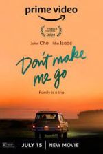 Watch Don't Make Me Go M4ufreemovies
