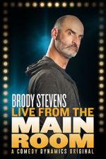 Watch Brody Stevens: Live from the Main Room (TV Special 2017) M4ufreemovies