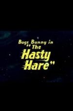 Watch The Hasty Hare M4ufreemovies