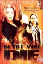 Watch In Till You Die M4ufreemovies