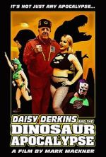 Watch Daisy Derkins and the Dinosaur Apocalypse M4ufreemovies
