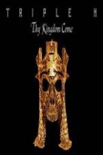 Watch WWE Triple H - Thy Kingdom Come M4ufreemovies