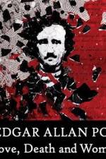 Watch Edgar Allan Poe Love Death and Women M4ufreemovies