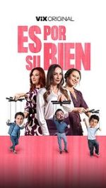 Watch Es por su bien M4ufreemovies