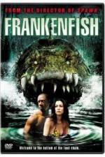 Watch Frankenfish M4ufreemovies