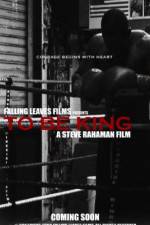 Watch To Be King M4ufreemovies