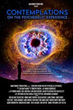 Watch Contemplations: On the Psychedelic Experience M4ufreemovies