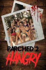 Watch Parched 2: Hangry M4ufreemovies