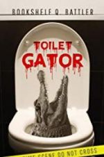 Watch Toilet Gator M4ufreemovies