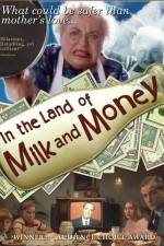 Watch In the Land of Milk and Money M4ufreemovies