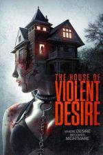 Watch The House of Violent Desire M4ufreemovies