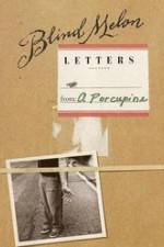 Watch Blind Melon's Letters from a Porcupine M4ufreemovies