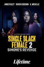Watch Single Black Female 2: Simone's Revenge M4ufreemovies