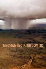 Watch Enchanted Kingdom 3D M4ufreemovies