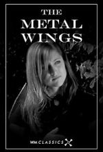 Watch The Metal Wings (Short 2007) M4ufreemovies