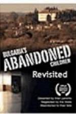 Watch Bulgaria's Abandoned Children Revisited M4ufreemovies