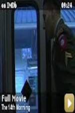 Watch The 14th Morning M4ufreemovies