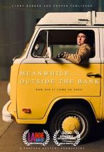 Watch Meanwhile Outside the Bank (Short 2020) M4ufreemovies