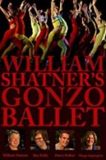 Watch William Shatner\'s Gonzo Ballet M4ufreemovies