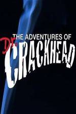 Watch The Adventures of Dr. Crackhead M4ufreemovies