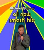 Watch Michael Gelbart: All New Smash Hits (TV Special 2021) M4ufreemovies